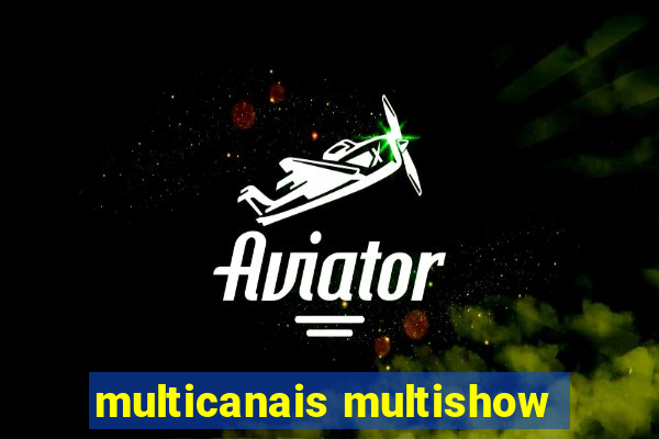 multicanais multishow